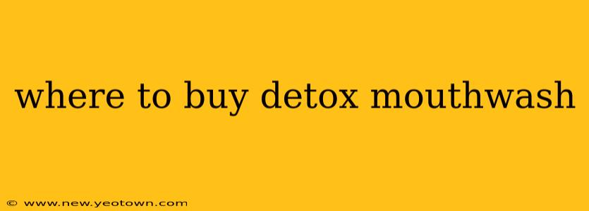 where to buy detox mouthwash