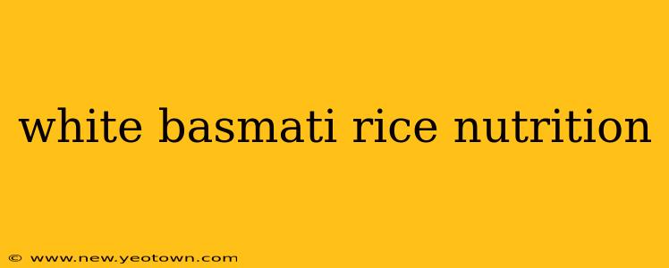 white basmati rice nutrition