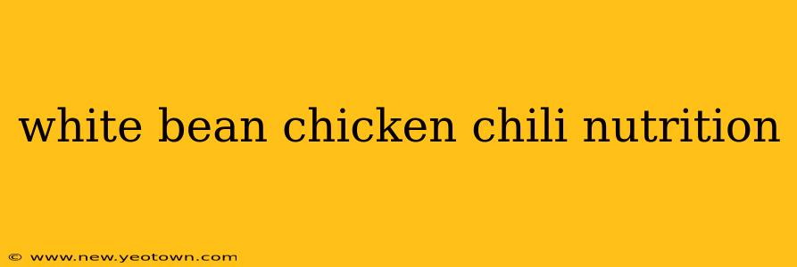 white bean chicken chili nutrition