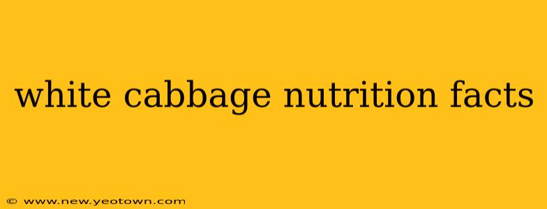 white cabbage nutrition facts