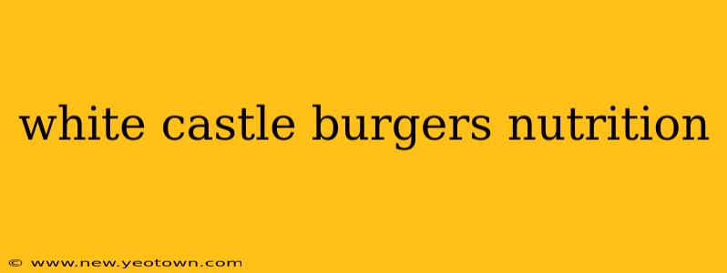 white castle burgers nutrition