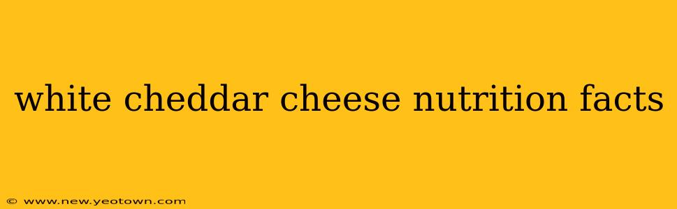white cheddar cheese nutrition facts