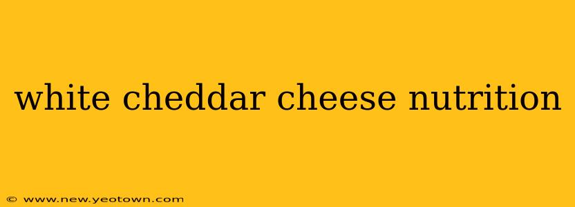 white cheddar cheese nutrition