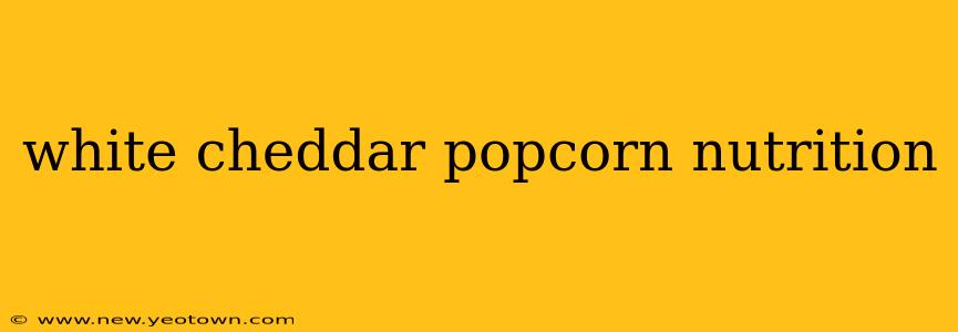 white cheddar popcorn nutrition