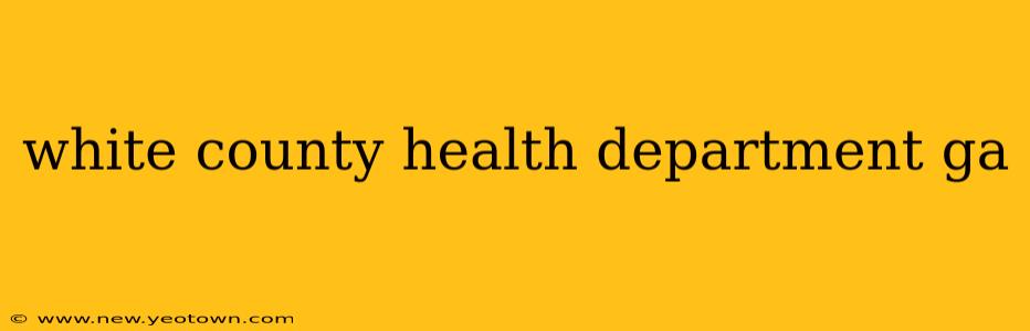 white county health department ga