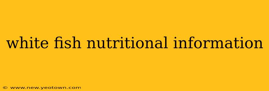 white fish nutritional information