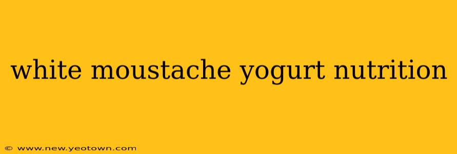 white moustache yogurt nutrition