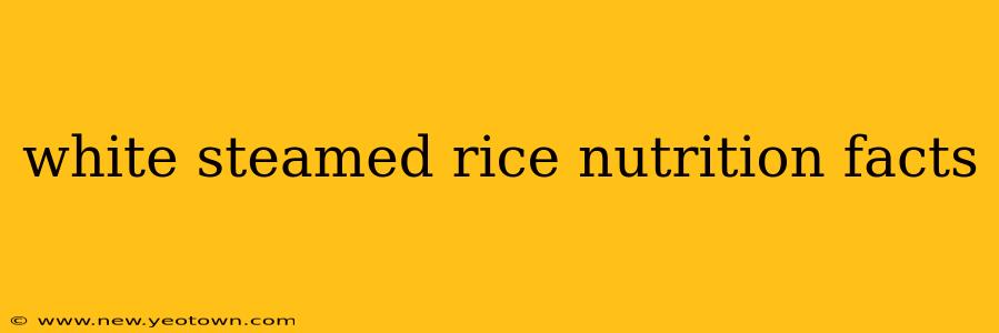 white steamed rice nutrition facts