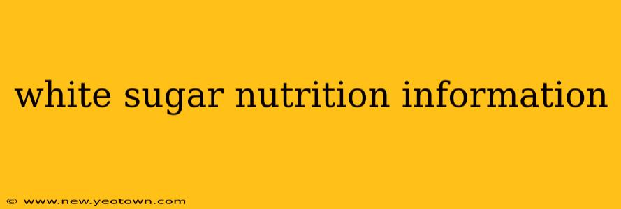 white sugar nutrition information