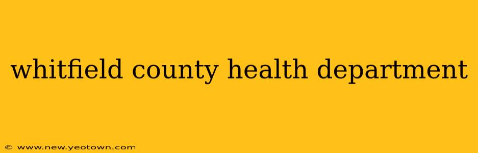 whitfield county health department