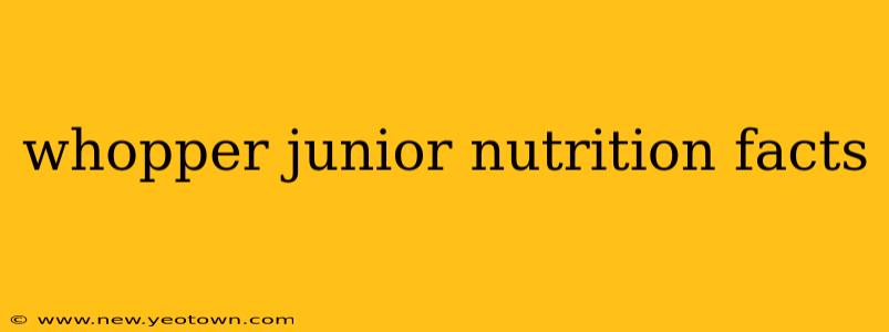 whopper junior nutrition facts
