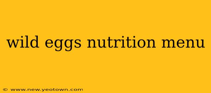 wild eggs nutrition menu