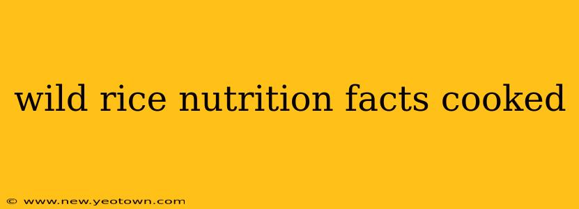 wild rice nutrition facts cooked