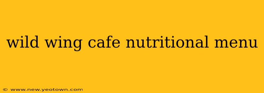 wild wing cafe nutritional menu