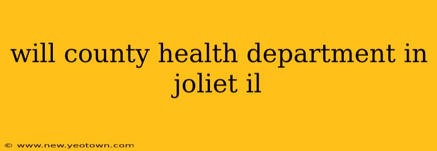 will county health department in joliet il