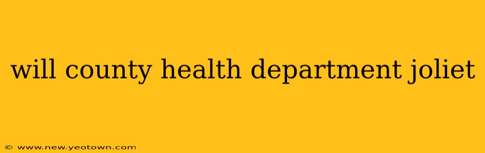 will county health department joliet
