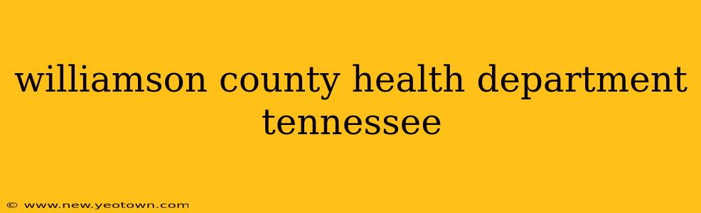 williamson county health department tennessee