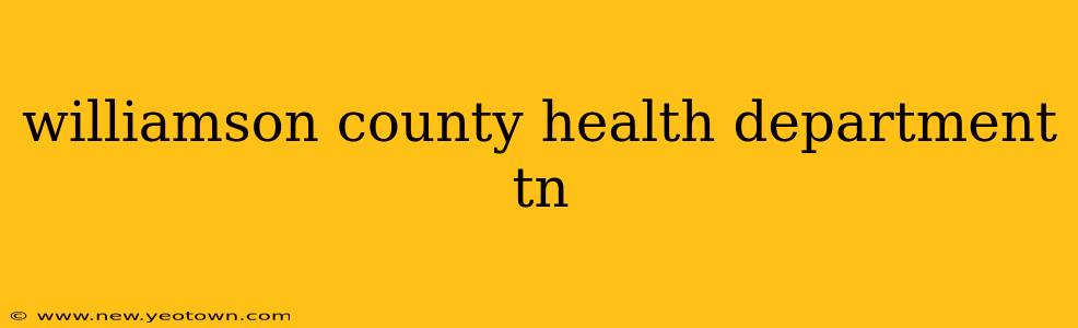 williamson county health department tn