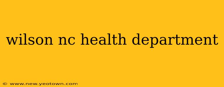 wilson nc health department