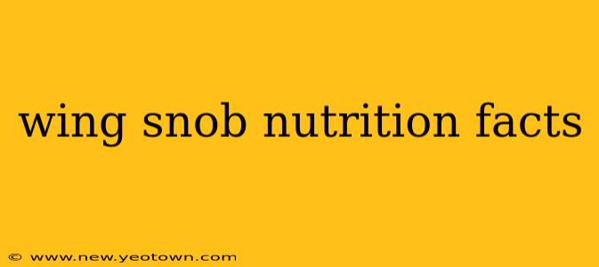 wing snob nutrition facts