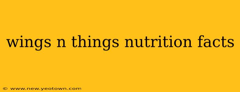 wings n things nutrition facts