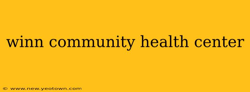 winn community health center