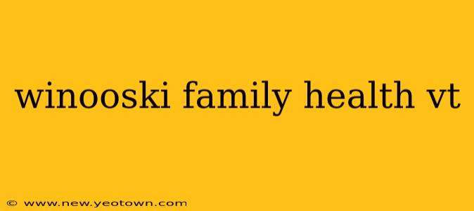 winooski family health vt