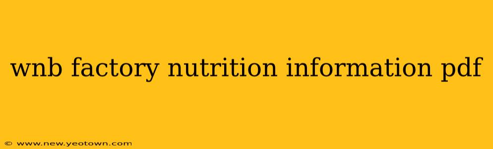 wnb factory nutrition information pdf