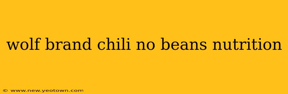 wolf brand chili no beans nutrition