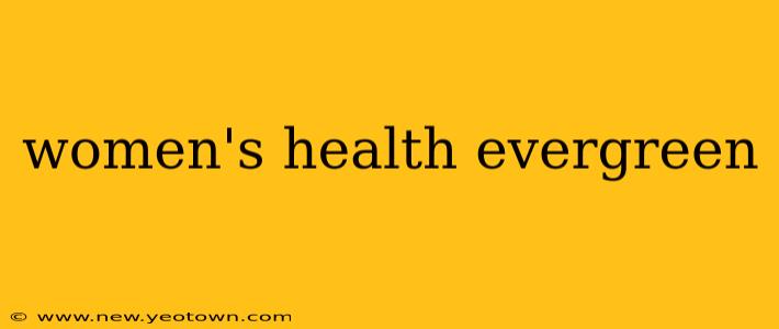 women's health evergreen