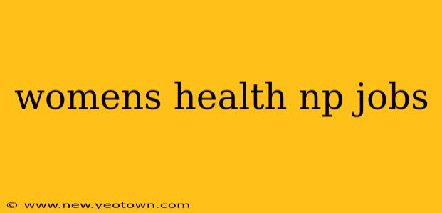womens health np jobs