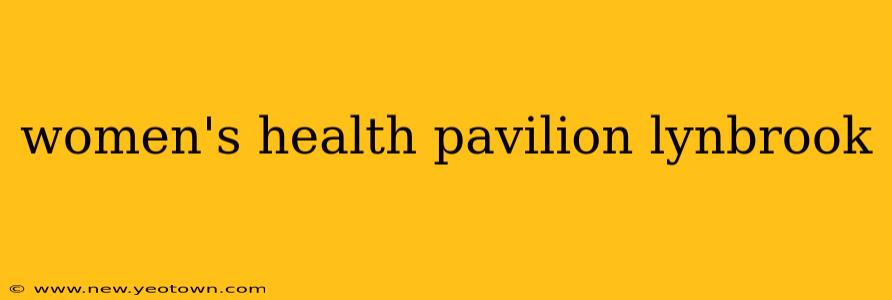 women's health pavilion lynbrook