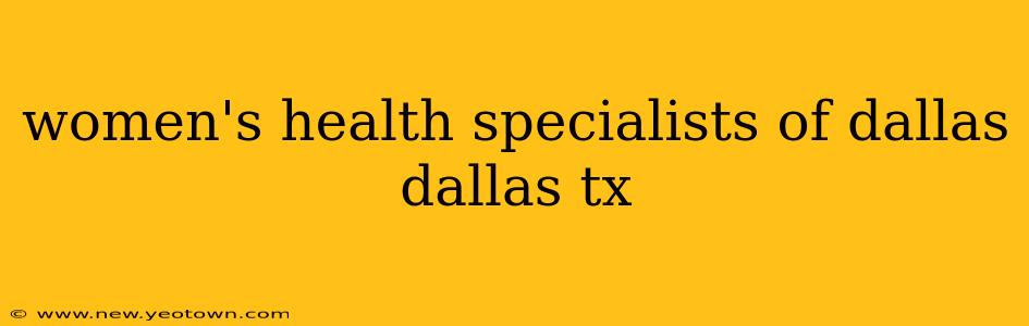 women's health specialists of dallas dallas tx