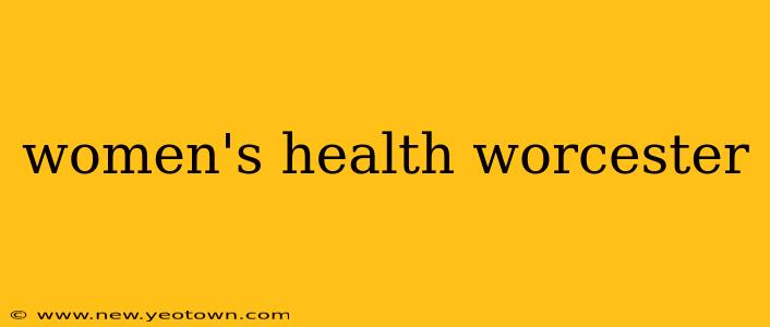 women's health worcester