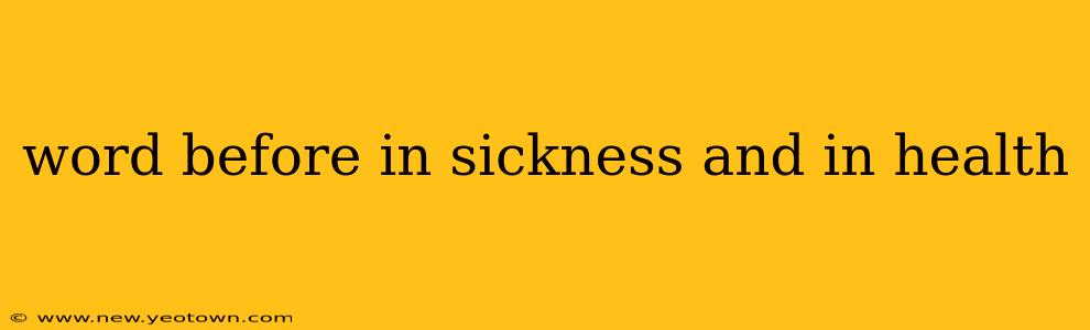 word before in sickness and in health