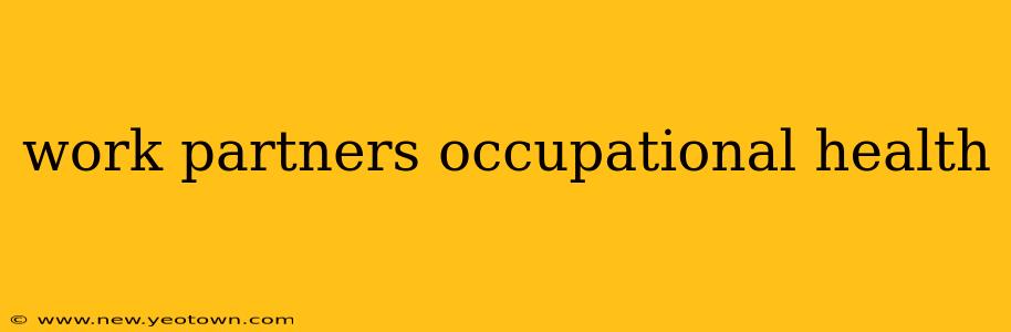 work partners occupational health
