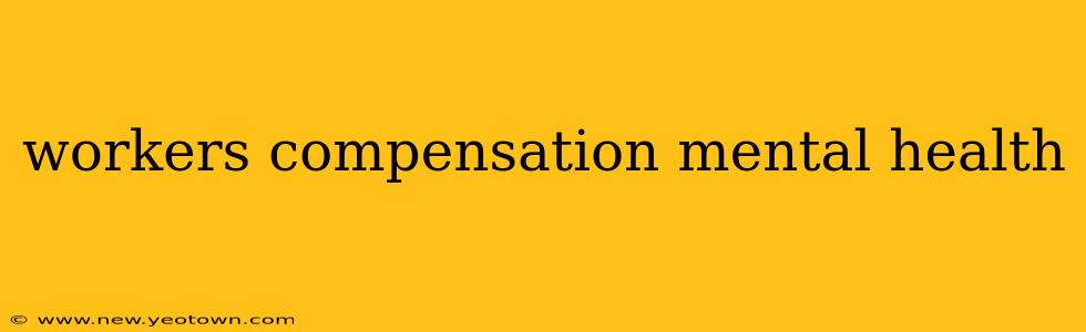 workers compensation mental health