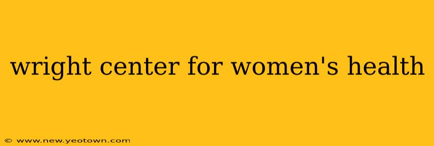 wright center for women's health