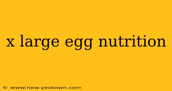x large egg nutrition
