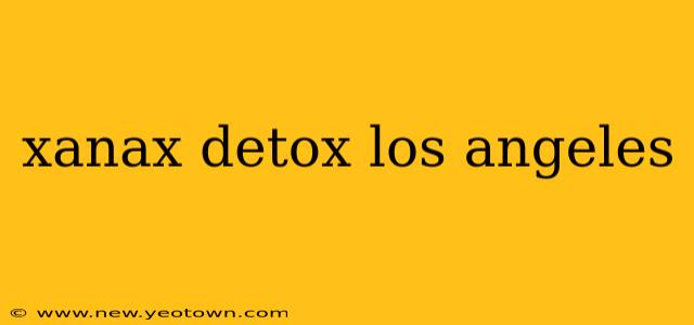 xanax detox los angeles