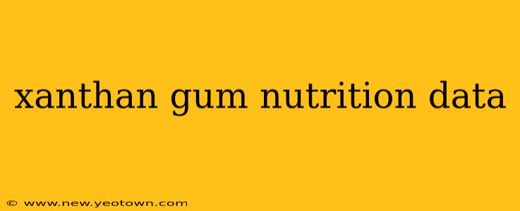xanthan gum nutrition data