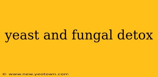yeast and fungal detox