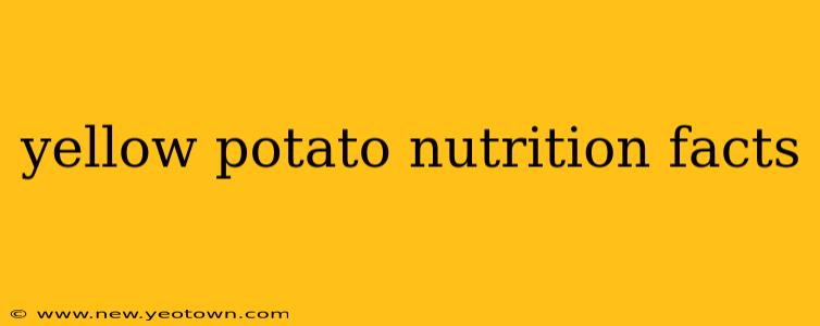 yellow potato nutrition facts