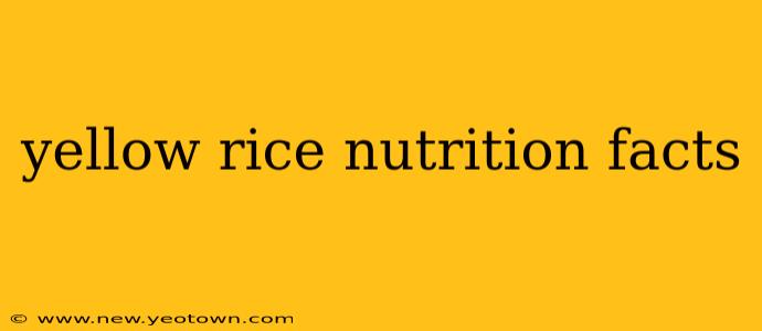 yellow rice nutrition facts