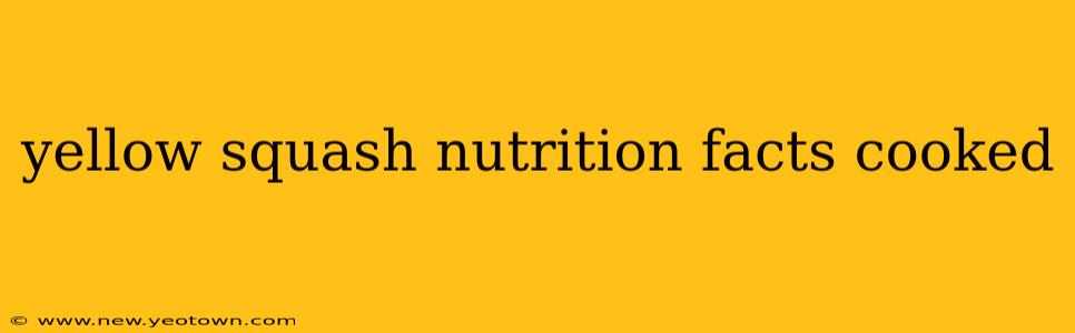 yellow squash nutrition facts cooked