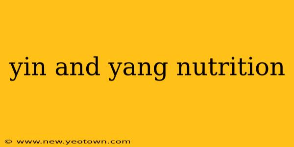 yin and yang nutrition