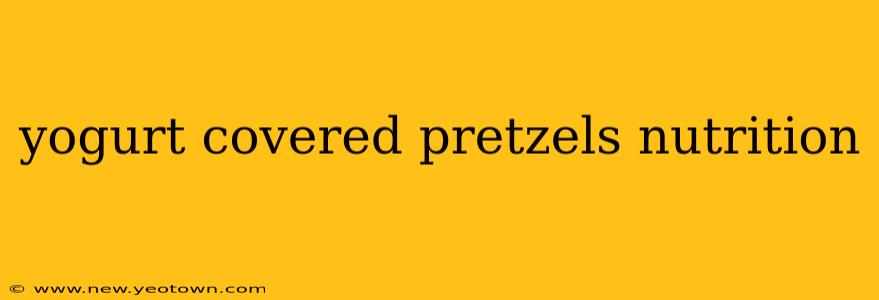 yogurt covered pretzels nutrition