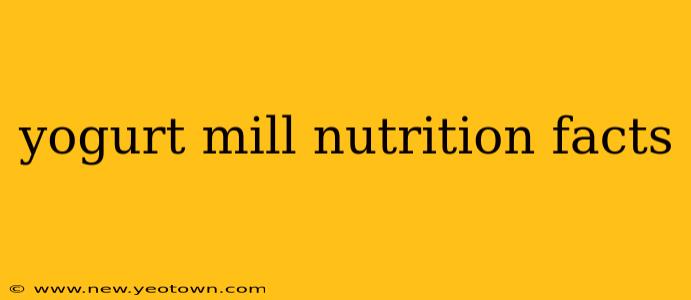 yogurt mill nutrition facts