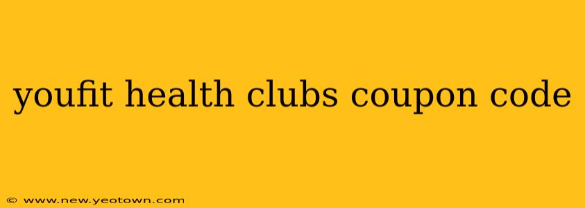 youfit health clubs coupon code