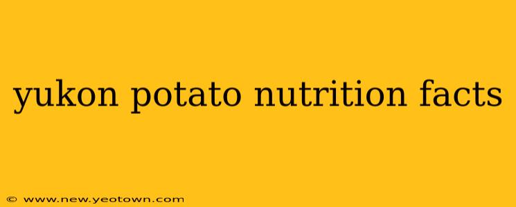 yukon potato nutrition facts